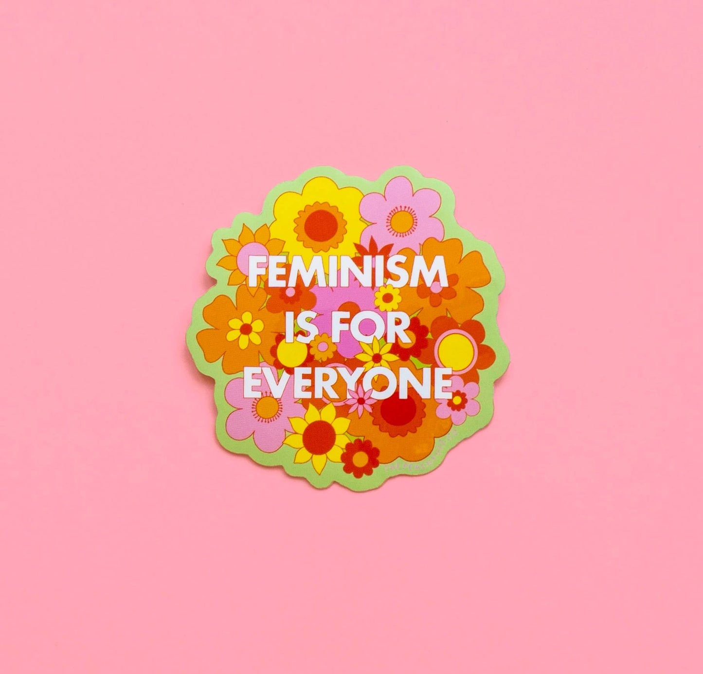 Feminism Is For Everyone Sticker